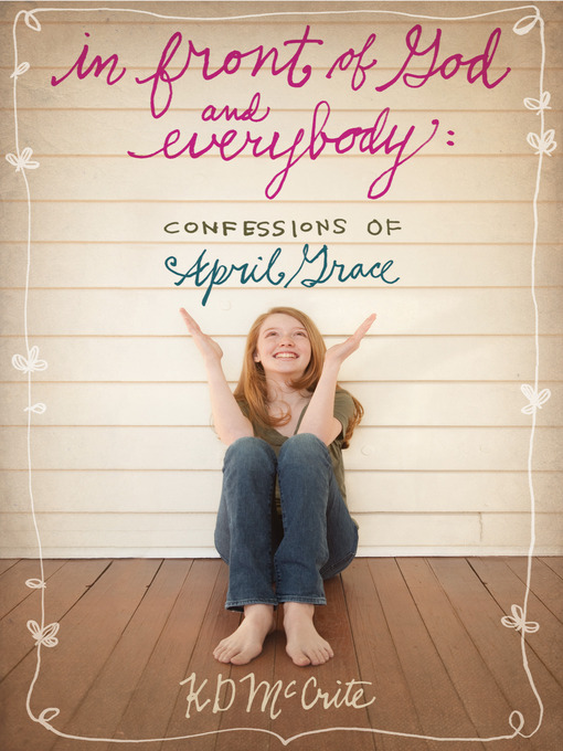 In front of God and everybody [electronic resource] : confessions of April Grace